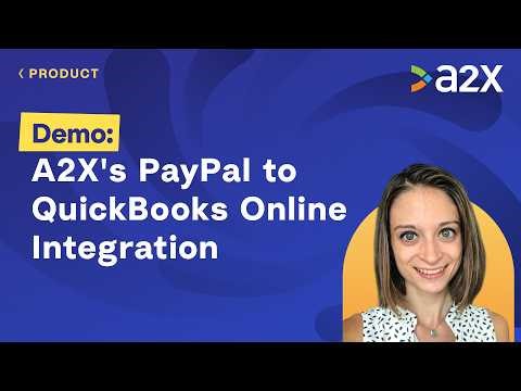 Quick Demo: A2X’s PayPal to QuickBooks Online Integration
