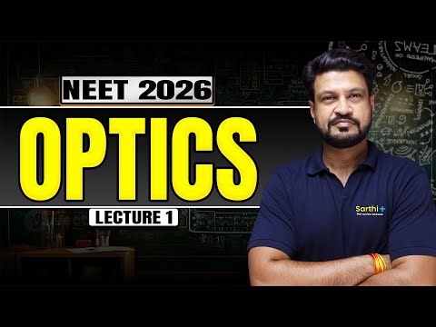 Plane & Spherical Mirror Lecture 1 | OPTICS | Full Chapter in 8 Lectures | NEET 2026 |@SarthiPlus​