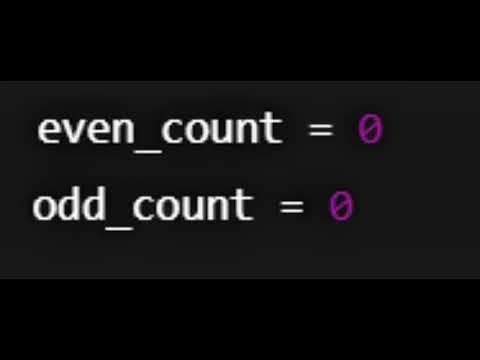 Problem 1: Counting Even and Odd Numbers in Python