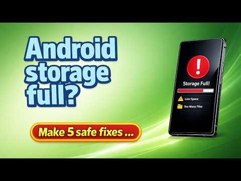 Android Storage Full? (5 safe fixes)