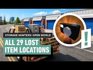 Storage Hunters: Open World - All 29 Lost Items Locations Guide