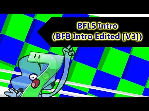 BFLS Intro (BFB Intro Edited [V3])
