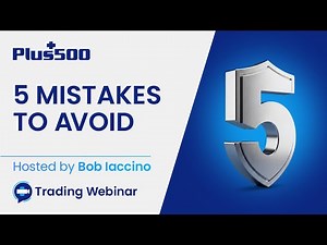 5 Mistakes to Avoid When Trading Futures | Plus500US Futures Webinar