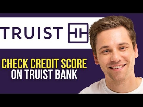 How to Check Credit Score on Truist Bank App