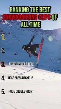 Ranking the BEST SNOWBOARDING CLIPS!