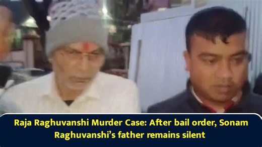Raja Raghuvanshi murder case: After bail order, Sonam Raghuvanshi’s father remains silent