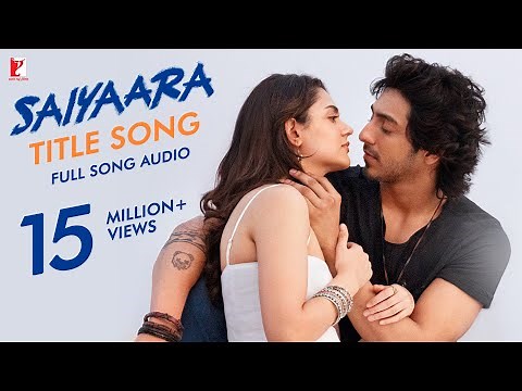 Saiyaara Title Song | Full Song Audio | Tanishk Bagchi, Faheem Abdullah, Arslan Nizami, Irshad Kamil