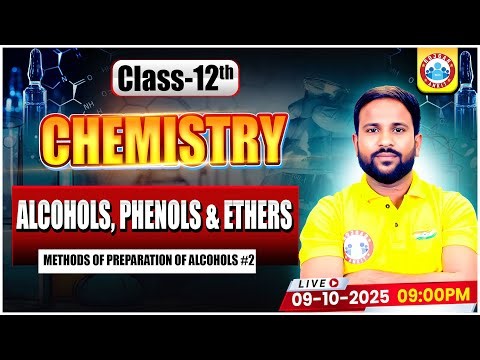 Alcohols, Phenols & Ethers Methods of Preparation of Alcohols 🔥 | Class 12 Chemistry | UP Board RWA
