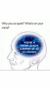 Think about what you could do with all that cash! | Sperm Bank Donors