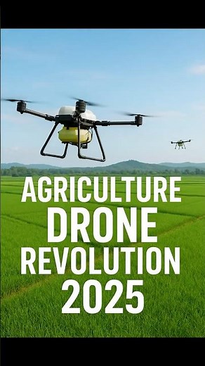 Agriculture Drone Revolution 2025