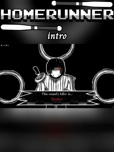 Homerunner Slasher intro & outro