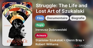 Struggle: The Life and Lost Art of Szukalski (2018)