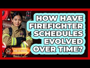 How Have Firefighter Schedules Evolved Over Time? - Inside the Firehouse