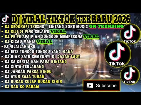DJ VIRAL TIKTOK TERBARU 2026 | GEOGRAFI TRESNO - LINTANG SORE | SIJI DI PING SELAWE FULL ALBUM