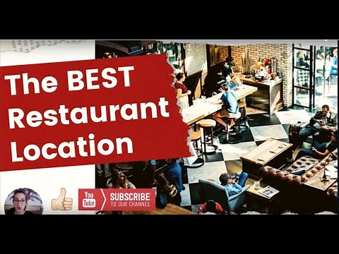 How to CHOOSE A RESTAURANT LOCATION | 12 tips to selecting a restaurant location