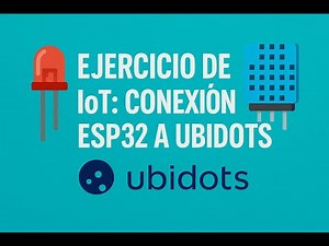 Ejercicio IoT | Conexion con Ubidots