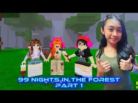 (PART 1) ANG SAYA NAMAN NG LARO NAMEN DITO CHILL LANG KAME NG MGA KAMPI KO 99 NIGHTS Roblox