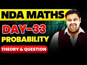 NDA Maths: Probability One Shot🤩 NDA 2025 Maths Probability Question & Theory✔️ NDA Maths Questions
