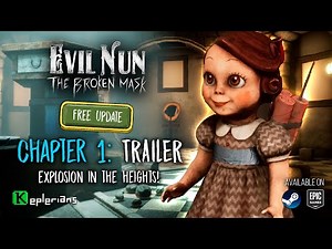 UPDATE TRAILER EVIL NUN: THE BROKEN MASK 🔨 CHAPTER 1: EXPLOSION in the HEIGHTS 🧨 for FREE