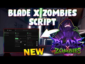 *NEW* Blade X Zombies Script (PASTEBIN 2025) (AUTO FARM , AUTO CHESTS , AUTO BUY , AUTO UPGRADE )