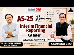 AS-25 Revision | Interim Financial Reporting | CA Inter | CA Amanjeet Singh | Paras Institute