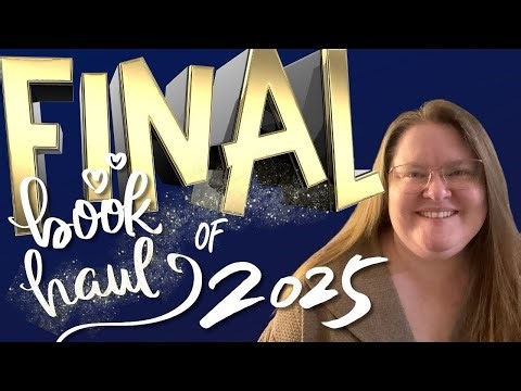 The Final Book Haul of 2025 It's a MASSIVE one!