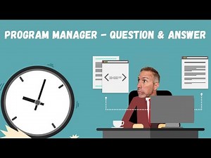 Program Manager - Behavioral Question and Answer