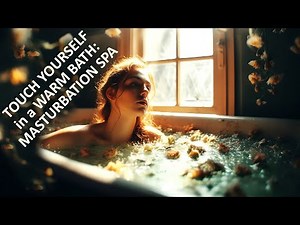 Devote The Time to Love Your Body - Sexual Wellness & Self-Pleasure Meditation | Spa for Release