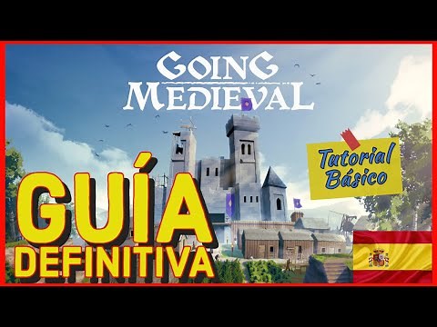 🏰Going Medieval GUIA DEFINTIVA 📖👨‍🏫 Cómo empezar |Tutorial Básico ESPAÑOL|