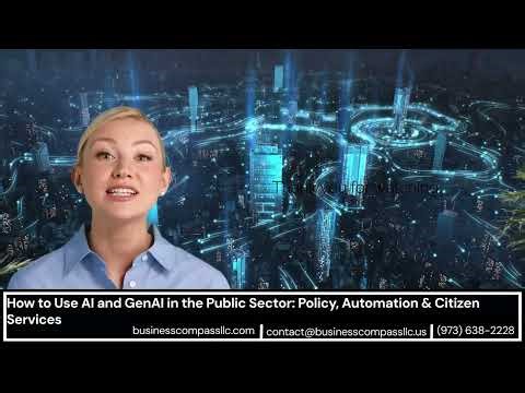How to Use AI and GenAI in the Public Sector: Policy, Automation & Citizen Services
