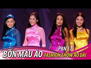 Bốn Màu Áo (Thanh Viên, Anh Thy) Trình Diễn Áo Dài Thời Trang / PBN 57