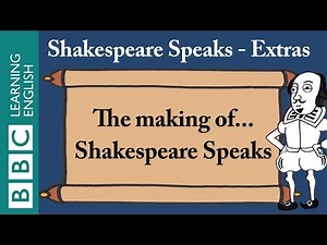 The making of... Shakespeare Speaks