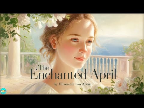 The Enchanted April - Audiobook with Scrolling Text