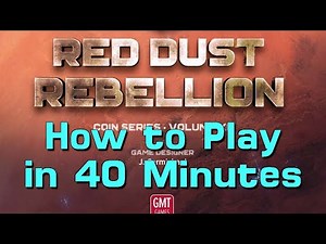 How to Play Red Dust Rebellion in 40 Minutes