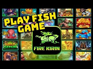How to Play Fire Kirin Fish Game in iPhone 2025?