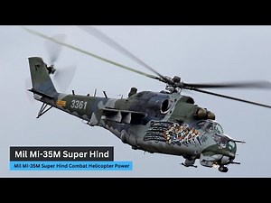 Mil Mi-35M Super Hind Combat Helicopter Power