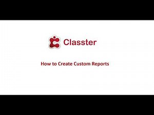 Classter | How to Create Custom Reports