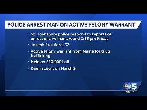 Police arrest man wanted on active felony warrant from Maine