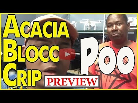 Poo from Acacia Blocc Compton Crip also known as Active Hood Rich [PREVIEW]