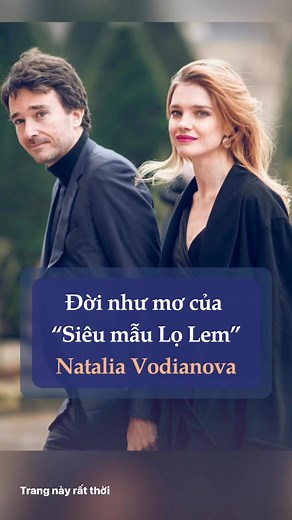 Đời như mơ của "Siêu mẫu Lọ Lem" Natalia Vodianova | Trang này rất thời