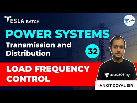 Load Frequency Control | Transmission & Distribution | Lec 32 | Power Systems | GATE 2021 Exam
