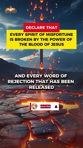 Every Spirit of Misfortune, Rejection & Stagnation is Broken By The Blood of Jesus - PRAY NOW!
