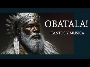 CANTOS Y MUSICA a OBATALA