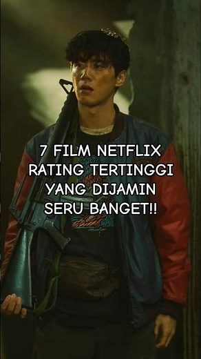 7 REKOMENDASI FILM NETFLIX DENGAN RATING TERTINGGI YANG DIJAMIN SERU BANGET!!!