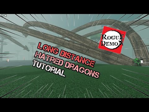 Long Distance Hatred Dragon Tutorial | Rogue Demon