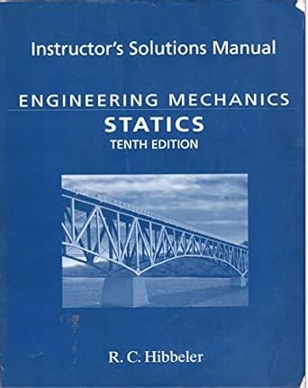 Amazon.com: Engineering Mechanics: Statics: Solutions Manual: 9780131412125: Hibbeler, R.C.: Libros