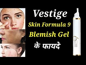 Vestige Skin Formula 9 Blemish Gel/ Blemish Gel benefits in hindi/Blemish Gel ke fayde