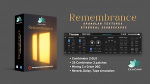 Remembrance - Grain Sample Manipulator by ZenDAW - Reason ReFill