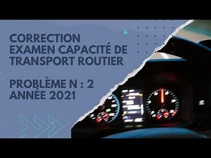 examen capacité de transport 2021, problème n :2
