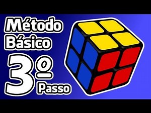 3º PASSO - CUBO MÁGICO 2X2X2 - MÉTODO BÁSICO